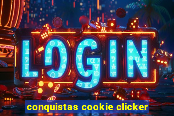 conquistas cookie clicker